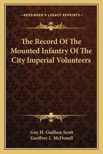 The Record of the Mounted Infantry of the City Imperial Volunteers