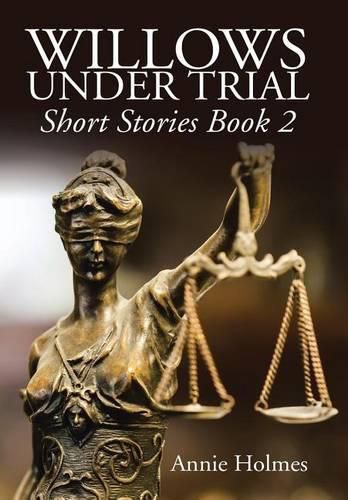 Cover image for Willows Under Trial: Short Stories Book 2