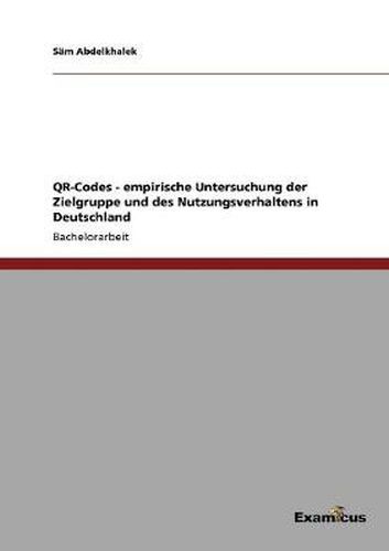 Cover image for QR-Codes - empirische Untersuchung der Zielgruppe und des Nutzungsverhaltens in Deutschland
