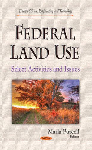 Cover image for Federal Land Use: Select Activities & Issues