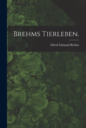 Cover image for Brehms Tierleben.