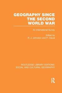 Cover image for Geography Since the Second World War (RLE Social & Cultural Geography)
