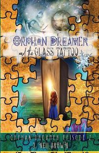 Cover image for Orphan Dreamer and the Glass Tattoo