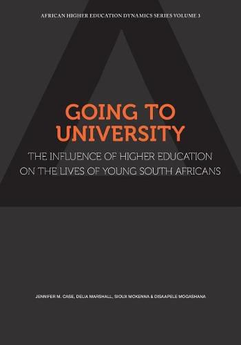 Cover image for Going to University: The Influence of Higher Education on the Lives of &#8232;Young South Africans