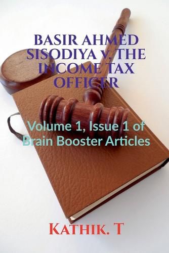 Cover image for BASIR AHMED SISODIYA v. THE INCOME TAX OFFICER