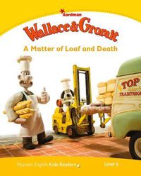 Cover image for Level 6: Wallace & Gromit: A Matter of Loaf and Death