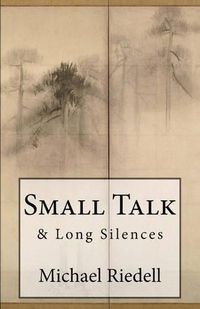 Cover image for Small Talk & Long Silences