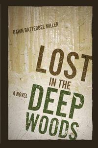 Cover image for Lost in the Deep Woods