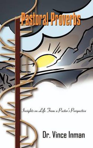 Cover image for Pastoral Proverbs: Insights on Life from a Pastor's Perspective