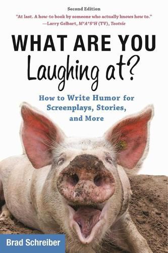 Cover image for What Are You Laughing At?: How to Write Humor for Screenplays, Stories, and More