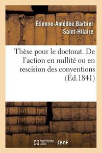 Cover image for These de Doctorat. de l'Action En Nullite Ou En Rescision Des Conventions