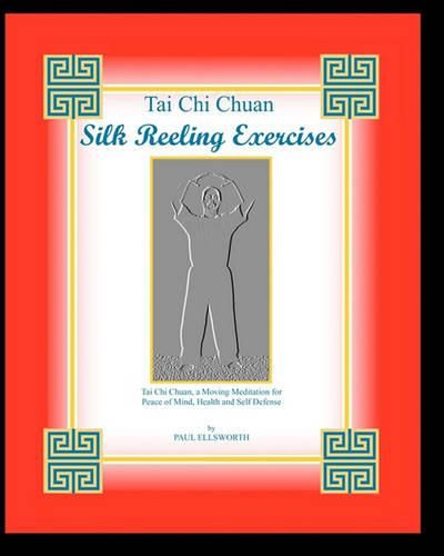 Cover image for Tai Chi Chuan Silk Reeling Exercises