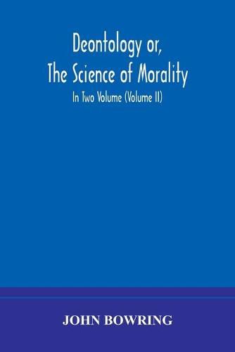 Cover image for Deontology or, The science of morality