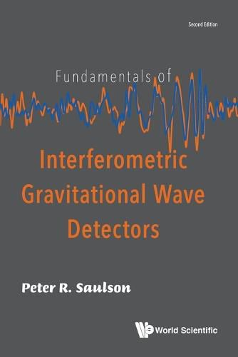 Cover image for Fundamentals Of Interferometric Gravitational Wave Detectors