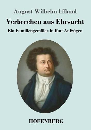 Cover image for Verbrechen aus Ehrsucht: Ein Familiengemalde in funf Aufzugen