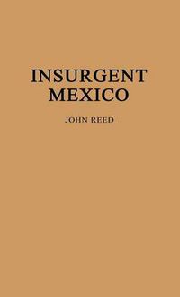 Cover image for Insurgent Mexico