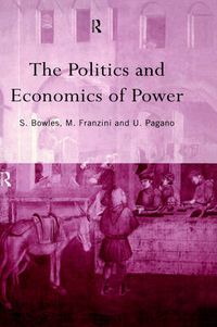 Cover image for The Politics and Economics of Power