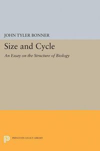 Cover image for Size and Cycle: An Essay on the Structure of Biology