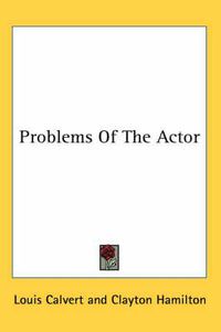 Cover image for Problems of the Actor