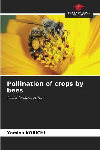 Cover image for Pollination of crops by bees