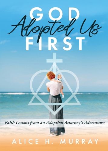 Cover image for God Adopted Us First