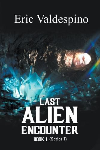Cover image for Last Alien Encounter Part I