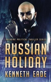 Cover image for Russian Holiday (Paladine Political Series Book 2)