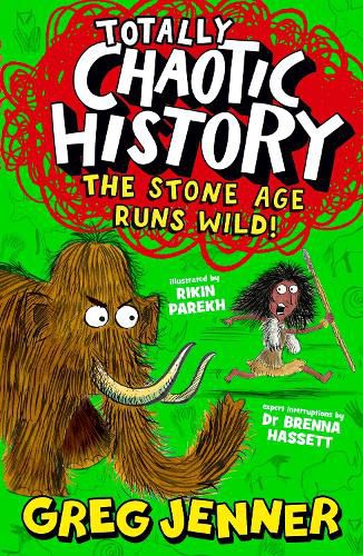 Cover image for Totally Chaotic History: The Stone Age Runs Wild!