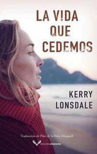 Cover image for La vida que cedemos