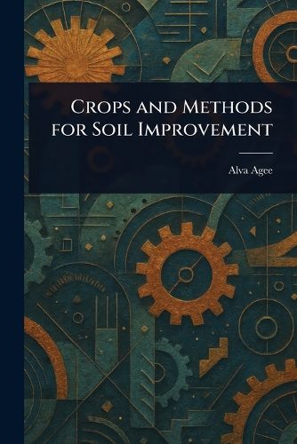Cover image for Crops and Methods for Soil Improvement