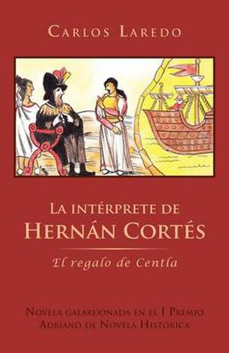 La Int Rprete de Hern N Cort S: El Regalo de Centla