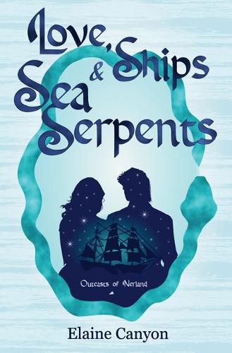 Cover image for Love, Ships & Sea Serpents