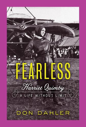 Fearless: Harriet Quimby A Life without Limit