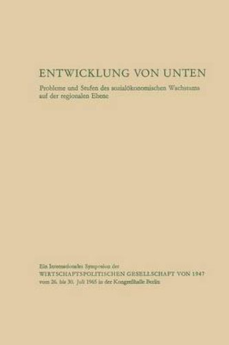 Entwicklung Von Unten: Probleme Und Stufen Des Sozialoekonomischen Wachstums Auf Der Regionalen Ebene