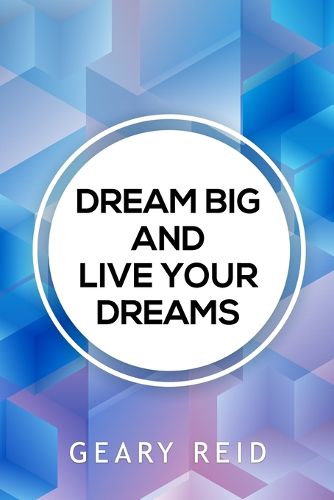 Cover image for Dream Big and Live your Dreams