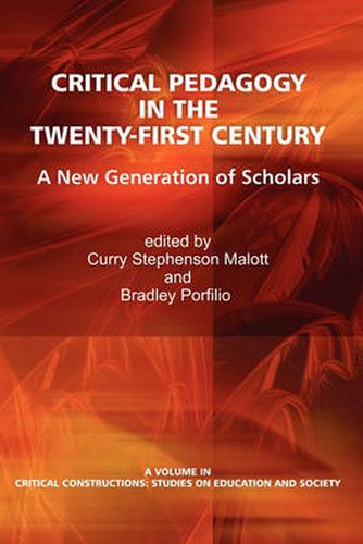 Cover image for Critical Pedagogy in the Twenty-First Century: A New Generation of Scholars