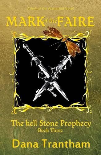 Cover image for Mark of the Faire (The Kell Stone Prophecy Book 3)