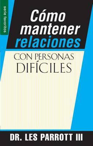 Cover image for Como Mantener Relaciones Con Personas Dificiles