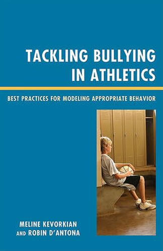 Cover image for Tackling Bullying in Athletics: Best Practices for Modeling Appropriate Behavior