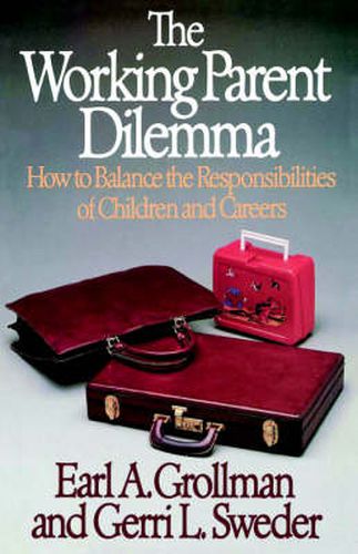 Working Parent Dilemma: How to Balance the Responsibilities of Children and Careers