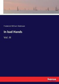 Cover image for In bad Hands: Vol. III