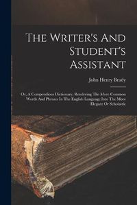 Cover image for The Writer's And Student's Assistant