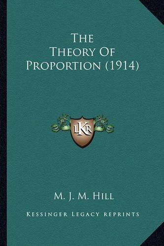 The Theory of Proportion (1914) the Theory of Proportion (1914)