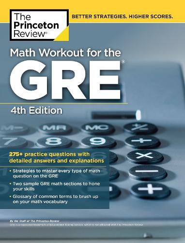 Cover image for Math Workout for the GRE, 4th Edition: 275+ Practice Questions with Detailed Answers and Explanations