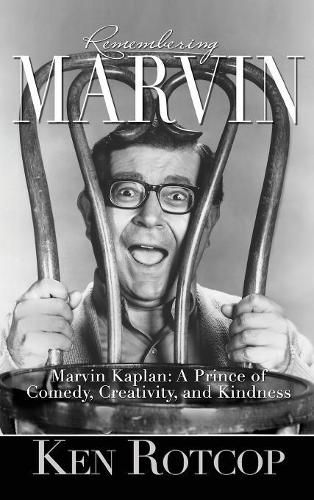 Cover image for Marvin Kaplan: A Prince of Comedy, Creativity, and Kindness (Hardback)