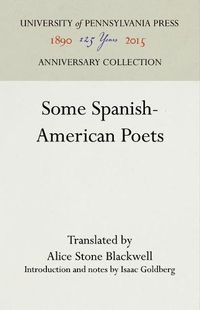 Cover image for Some Spanish-American Poets