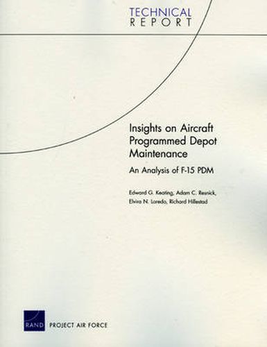 Insights on Aircraft Programmed Depot Maintenance: An Analysis of F-15 PDM