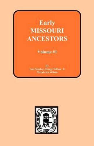 Cover image for Early Missouri Ancestors - Vol. #1