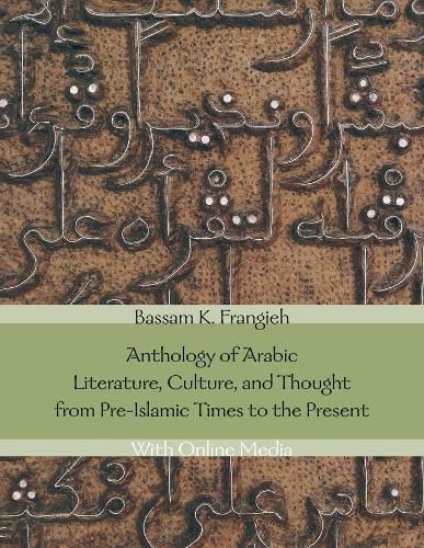 Cover image for Anthology of Arabic Literature, Culture, and Thought from Pre-Islamic Times to the Present: With Online Media