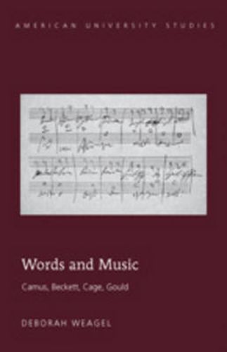 Cover image for Words and Music: Camus, Beckett, Cage, Gould